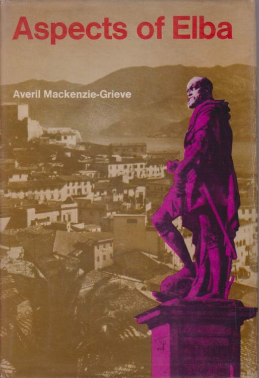 ASPECTS OF ELBA And the Other Islands of the Tuscan Archipelago