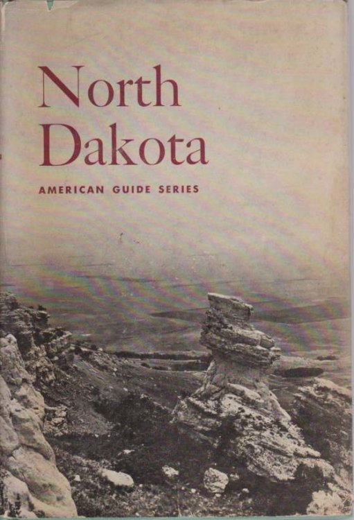 NORTH DAKOTA A Guide to the Northern Prairie State