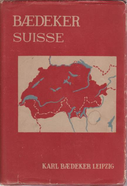 LA SUISSE Et Les Parties Limitrophes De La Savoie Et De L'Italie. Manuel Du Voyageur