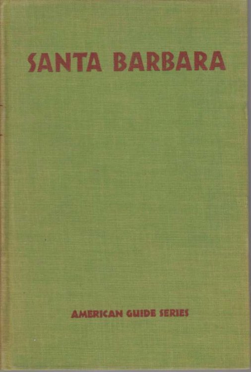 SANTA BARBARA A Guide to the Channel City and its Environs