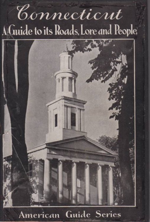 CONNECTICUT A Guide to its Roads, Lore, and People