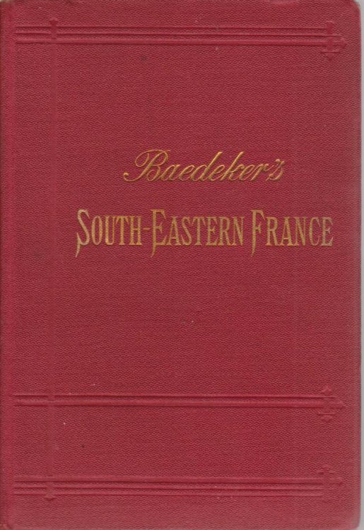 SOUTH-EASTERN FRANCE Including Corsica. Handbook for Travellers