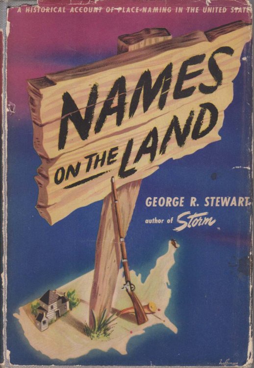 NAMES ON THE LAND A Historical Account of Place-Naming in the United States