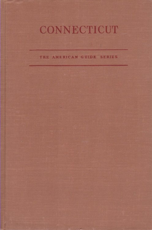 CONNECTICUT A Guide to its Roads, Lore, and People
