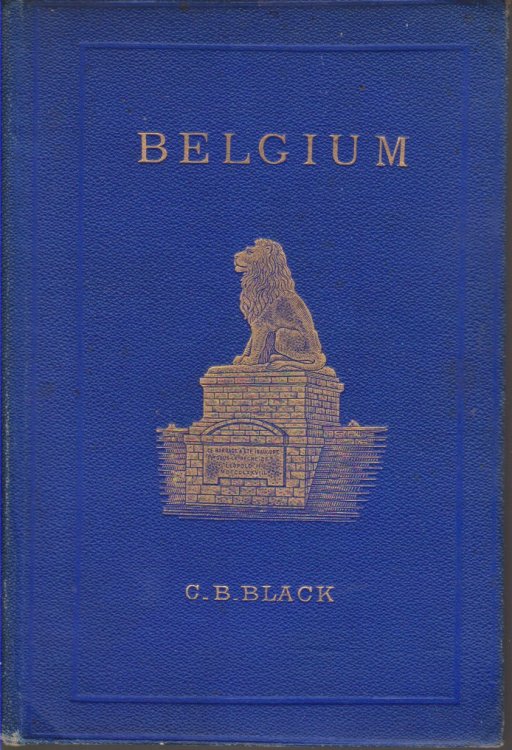 BELGIUM With Part of Holland, North France, the Rhine and the Moselle