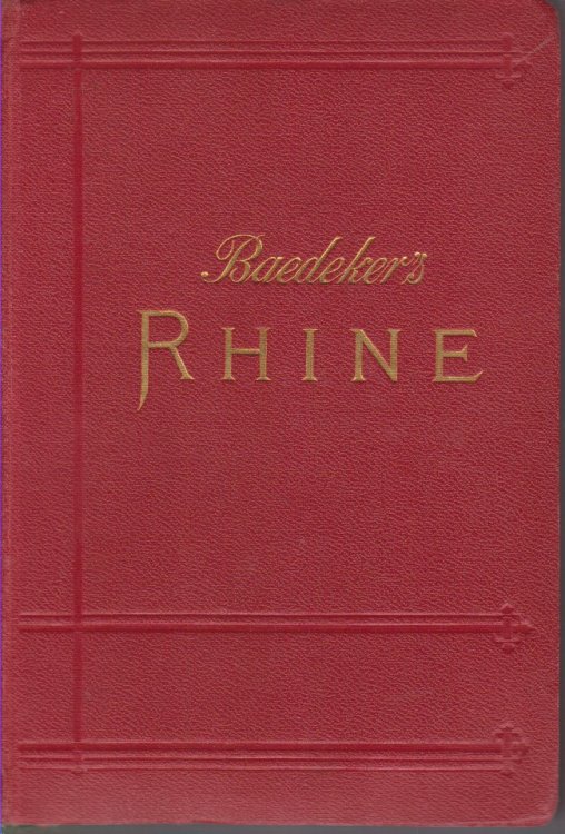 THE RHINE From Rotterdam to Constance. Handbook for Travellers
