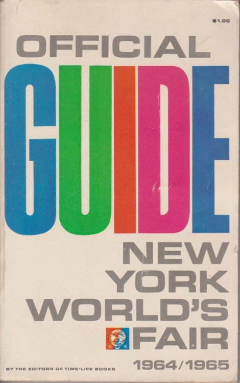 OFFICIAL GUIDE TO THE NEW YORK WORLD'S FAIR 1964-1965