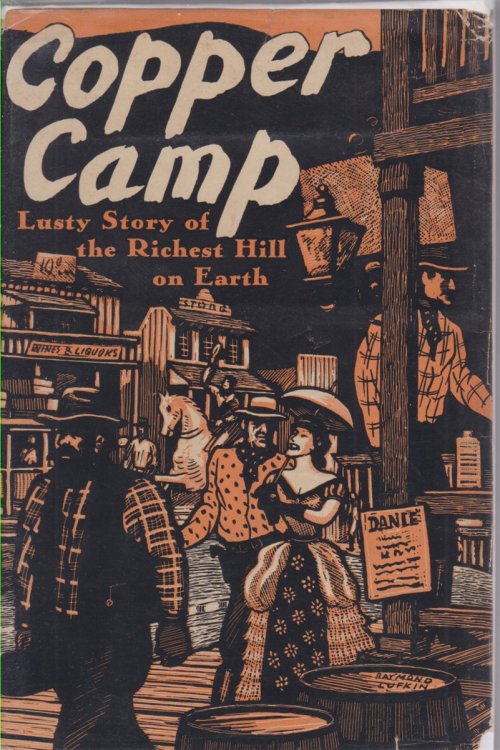 COPPER CAMP Stories of the World's Greatest Mining Town Butte, Montana