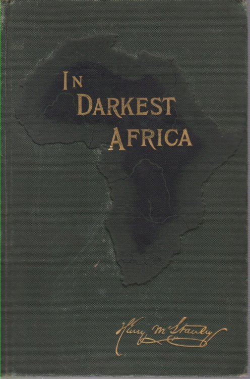 IN DARKEST AFRICA [TWO VOLUME SET] Or the Quest, Rescue, and Retreat of Emin Governor of Equatoria