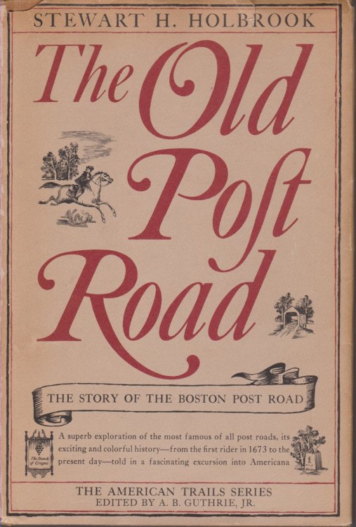 THE OLD POST ROAD The Story of the Boston Post Road