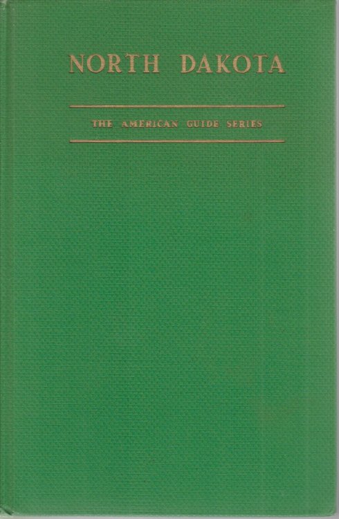 NORTH DAKOTA A Guide to the Northern Prairie State