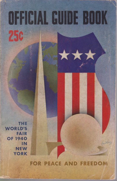 OFFICIAL GUIDE BOOK. THE WORLD'S FAIR OF 1940 IN NEW YORK For Peace and Freedom