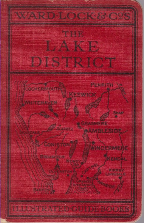 HANDBOOK TO THE LAKE DISTRICT With an Outline Guide for Walkers and a Special Section for Motorists