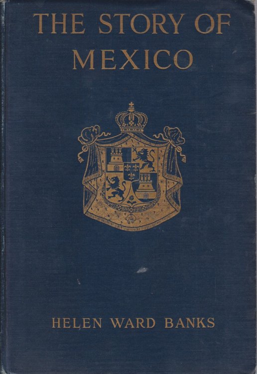THE STORY OF MEXICO Including 
