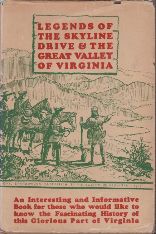 LEGENDS OF THE SKYLINE DRIVE AND THE GREAT VALLEY OF VIRGINIA