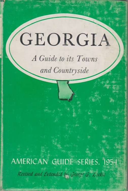 GEORGIA; A Guide to its Towns and Countryside
