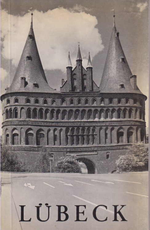 LBECK Ein Fhrer Durch Die Bau- Und Kunstdenkmler Der Hansestadt