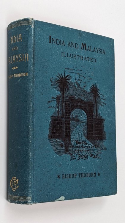 INDIA AND MALAYSIA Thirty-Three Years a Missionary in India