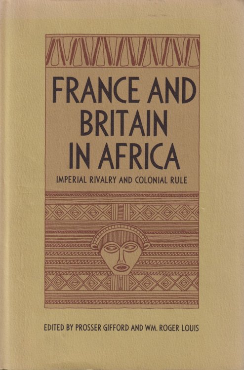 FRANCE AND BRITAIN IN AFRICA Imperial Rivalry and Colonial Rule