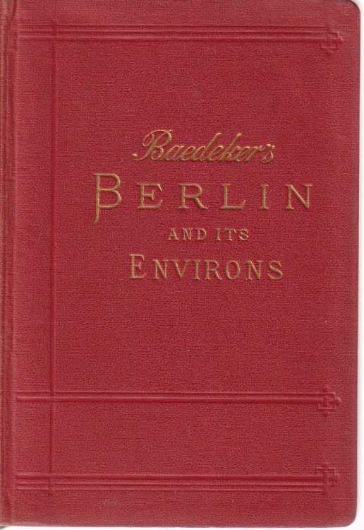 BERLIN AND ITS ENVIRONS Handbook for Travellers