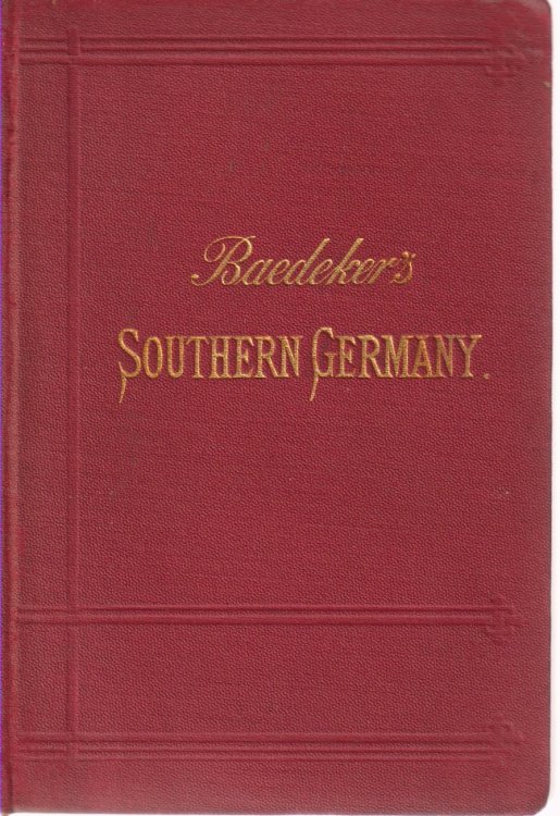 SOUTHERN GERMANY Baden, Black Forest, Wurtemberg, and Bavaria