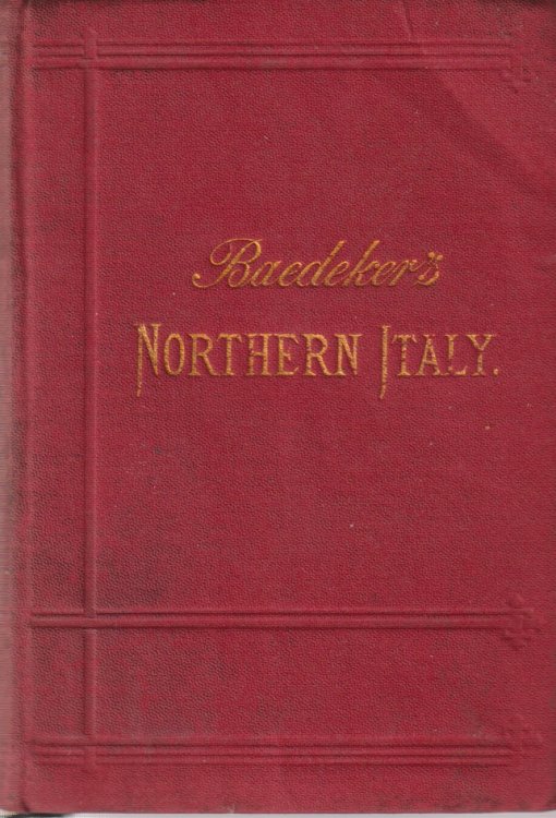 NORTHERN ITALY Including Leghorn, Florence, Ravenna and Routes through Switzerland and Austria
