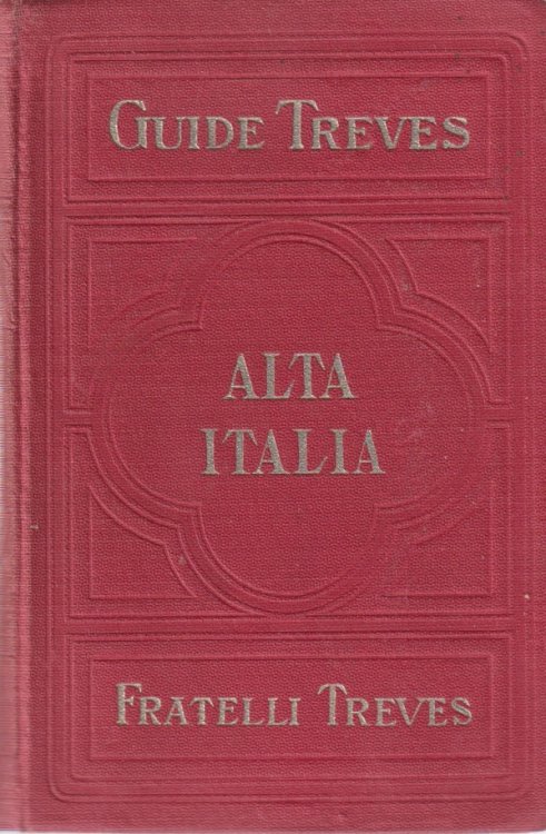 ALTA ITALIA Piemonte - Liguria - Lombardia - Veneto E I Paesi Limitrofi