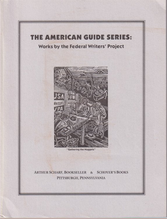 THE AMERICAN GUIDE SERIES Works by the Federal Writers' Project
