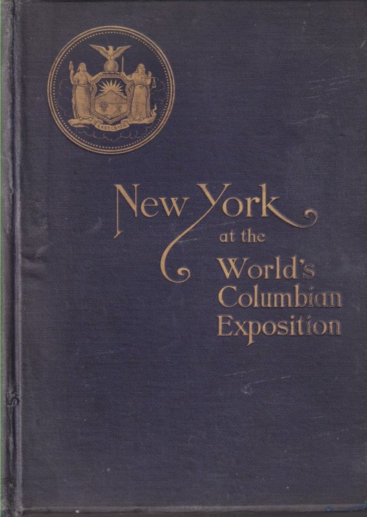 REPORT OF THE BOARD OF GENERAL MANAGERS OF THE EXHIBIT OF THE STATE OF NEW YORK AT THE WORLD'S COLUMBIAN EXPOSITION.
