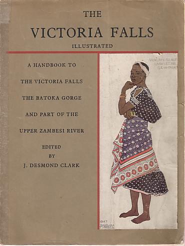 THE VICTORIA FALLS A Handbook to the Victoria Falls, the Batoka Gorge and Part of the Upper Zambesi River