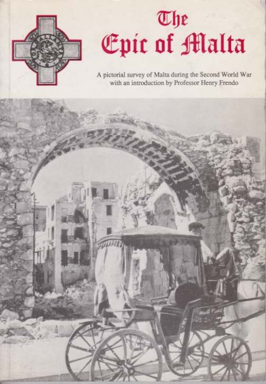 THE EPIC OF MALTA A Pictorial Survey of Malta During the Second World