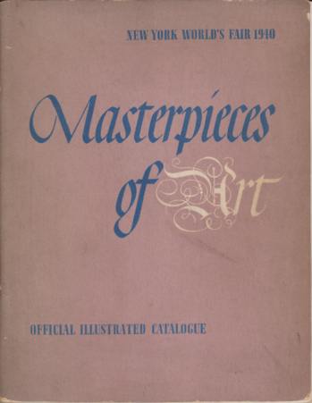 CATALOGUE OF EUROPEAN & AMERICAN PAINTINGS 1500-1900 New York World's Fair 1940, Masterpieces of Art