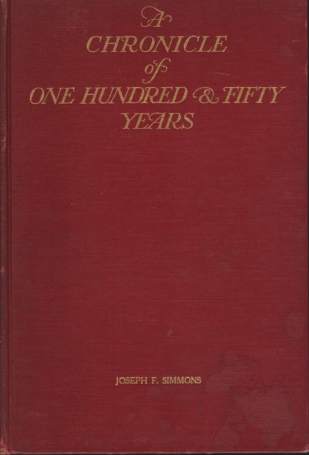A CHRONICLE OF ONE HUNDRED & FIFTY YEARS The Chamber of Commerce of the State of New York 1768-1918