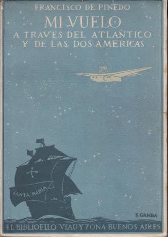 MI VUELO A Traves Del Atlantico Y De Las Dos Americas