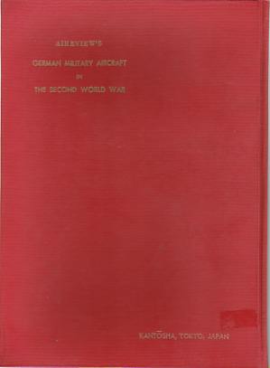 GERMAN MILITARY AIRCRAFT IN THE SECOND WORLD WAR [2 VOL. SET]