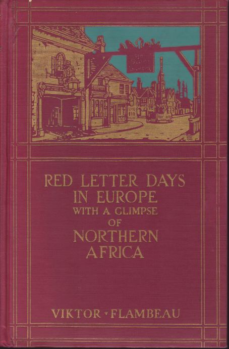 RED LETTER DAYS IN EUROPE With a Glimpse of Northern Africa