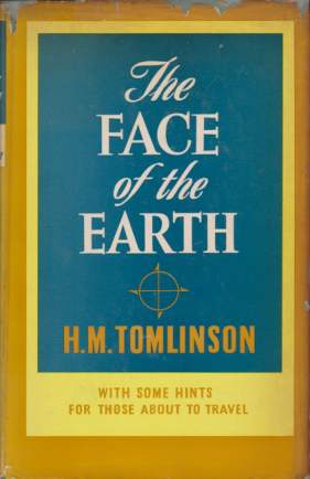THE FACE OF THE EARTH With Some Hints for Those about to Travel