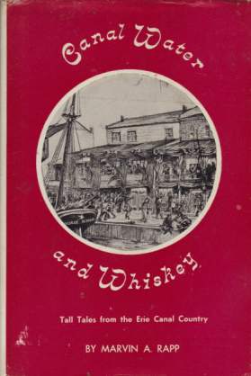 CANAL WATER AND WHISKEY Tall Tales from the Erie Canal Country