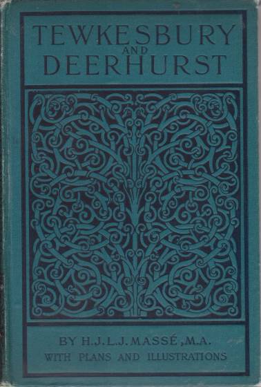 THE ABBEY CHURCH OF TEWKESBURY WITH SOME ACCOUNT OF THE PRIORY CHURCH OF DEERHURST GLOUCESTERSHIRE