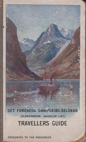 THE TRAVELLER'S GUIDE TO THE SCANDINAVIAN COUNTRIES AND ICELAND TOGETHER WITH A REFERENCE TO SCOTLAND AND THE FAROE ISLES Scandinavian-American Line Travellers Guide