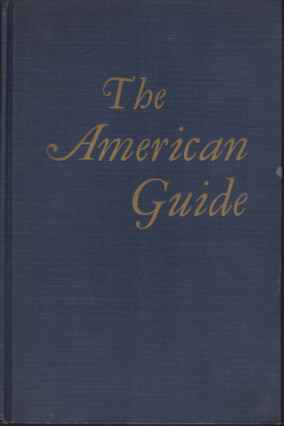 THE AMERICAN GUIDE A Source Book and Complete Travel Guide for the United States