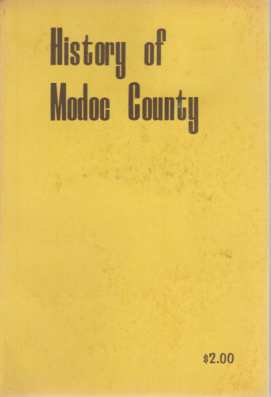 HISTORY OF MODOC COUNTY A Partial Recording of Interesting and Historical Events in Modoc County