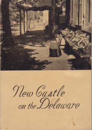NEW CASTLE ON THE DELAWARE Dutch Tercentenary Edition 1651-1951