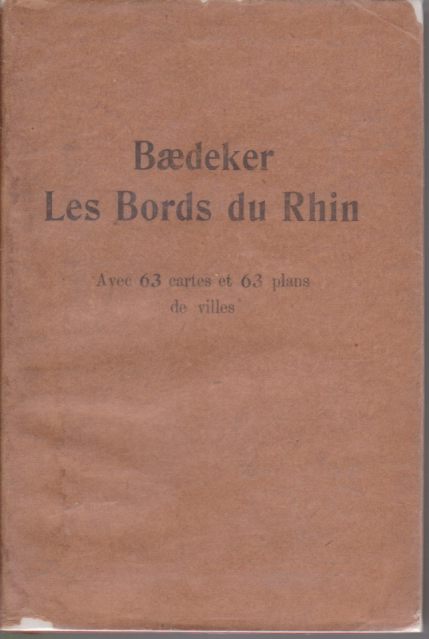 LES BORDS DU RHIN, LA FRET-NOIRE, LES VOSGES Manuel Du Voyageur