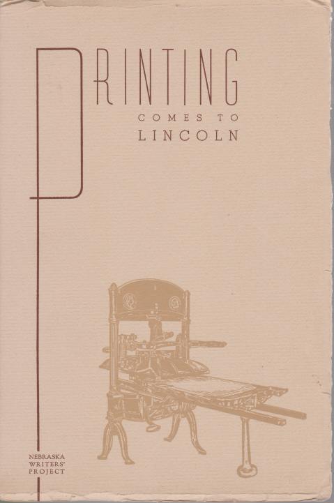 PRINTING COMES TO LINCOLN