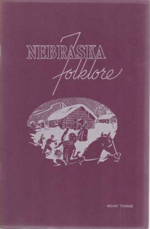 NEBRASKA FOLKLORE Book Three