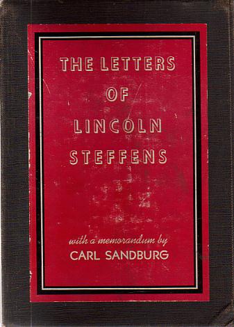 THE LETTERS OF LINCOLN STEFFENS [TWO VOLUME SET] Volume I: 1889-1919, Volume II: 1920-1936