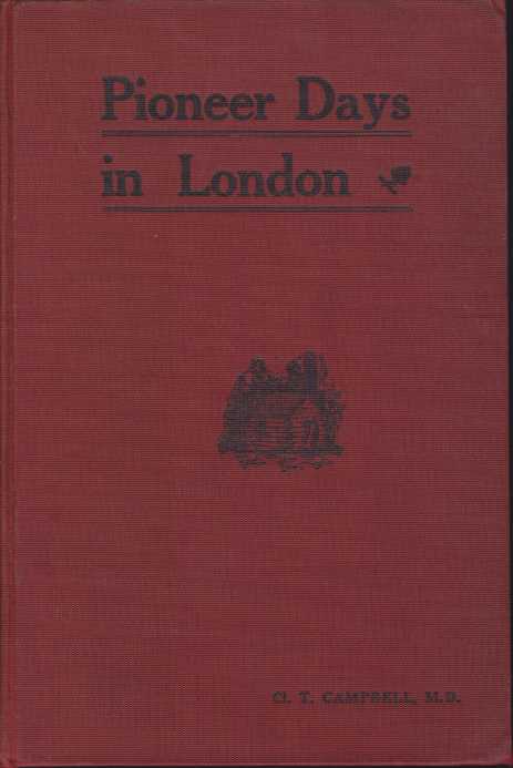 PIONEER DAYS IN LONDON Some Account of Men and Things in London before it Became a City