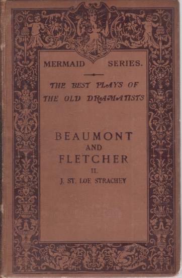 BEAUMONT AND FLETCHER [TWO VOLUME SET]