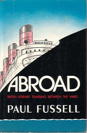 ABROAD British Literary Traveling between the Wars